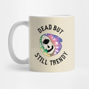 Dead but still Trendy Mug